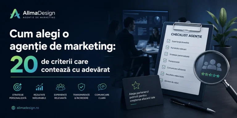 Cum alegi agenție marketing: 20 de criterii care contează cu adevărat Ghid pentru alegerea agenției de marketing